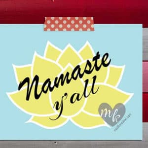 Namaste Y'all, Yoga Art, Lotus Flower Wall Art, Namaste Sign, Yoga Wall Art, Yoga Poster, Namaste Print, Yoga Print, Lotus Flower Print