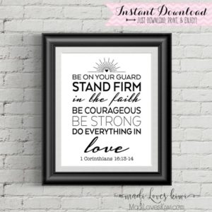 1 Corinthians Christian Scripture Wall Art, Be Strong, Bible Verse Print, Love Home Decor Inspirational Quote College Student Dorm Printable